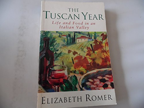 Stock image for The Tuscan Year : Life and Food in an Italian Valley for sale by Wonder Book