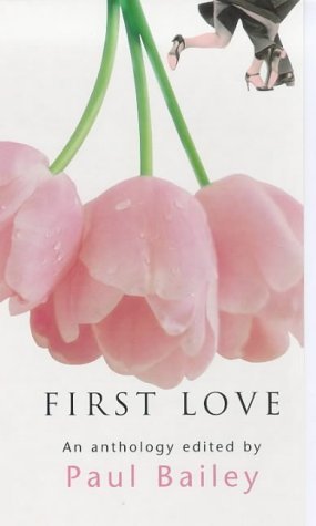 Beispielbild fr Anthology: First Love: An Anthology zum Verkauf von WorldofBooks