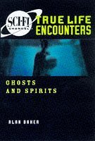 Beispielbild fr Ghosts and Spirits (True Life Encounters Ser.) zum Verkauf von MusicMagpie