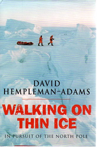 Beispielbild fr Walking on Thin Ice: In Pursuit of the North Pole zum Verkauf von Wonder Book