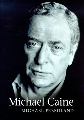 9780752818016: Michael Caine: A Biography