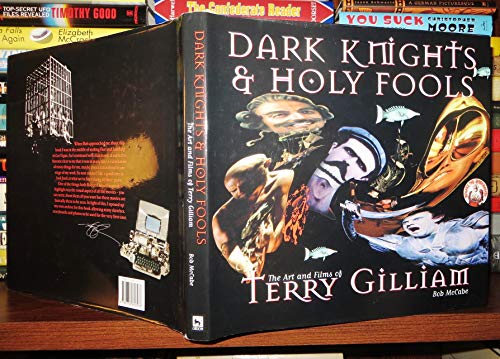 Stock image for Dark Knights and Holy Fools : Art and Films of Terry Gilliam for sale by Black Dog Books
