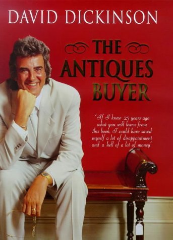 The Antiques Buyer (9780752818313) by Dickinson, David