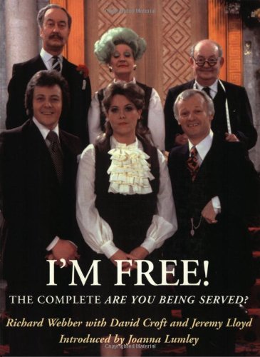 Beispielbild fr I'm Free : The Complete Guide to 'Are You Being Served? zum Verkauf von Save With Sam