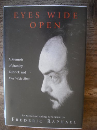 9780752818689: Eyes Wide Open: A Memoir of Stanley Kubrick and "Eyes Wide Shut"