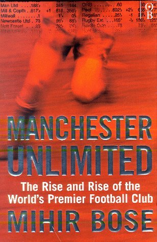 Beispielbild fr Manchester Unlimited: The Rise and Rise of the World's Premier Football Club zum Verkauf von Enterprise Books