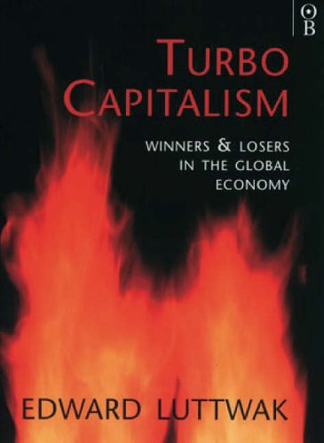 Stock image for Turbo-Capitalism: Winners and Losers in the Global Economy for sale by medimops