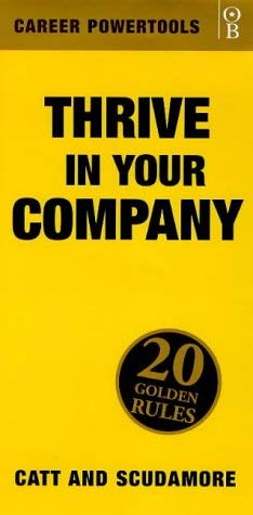 Beispielbild fr Thrive In Your Company: Twenty 20 Golden Rules to help you to thrive and prosper in your company zum Verkauf von MusicMagpie