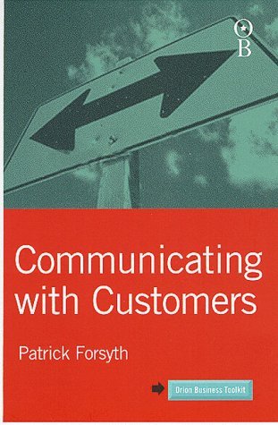 Beispielbild fr Communicating with Customers (Orion Business Toolkit S.) zum Verkauf von AwesomeBooks