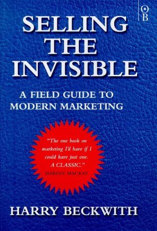 9780752821030: Selling the Invisible: A Field Guide to Modern Marketing