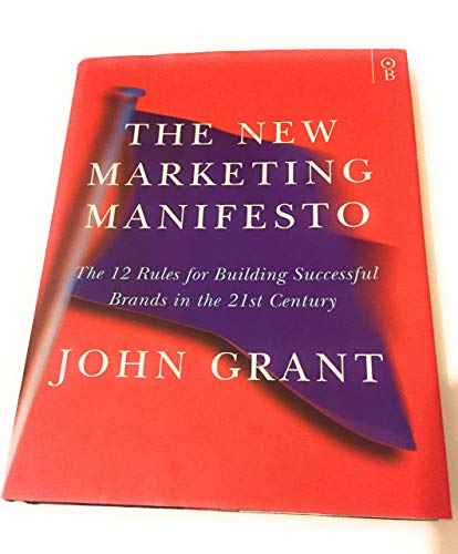 Beispielbild fr The New Marketing Manifesto: The 12 Rules for Building Successful Brands in the 21st Century zum Verkauf von Anybook.com