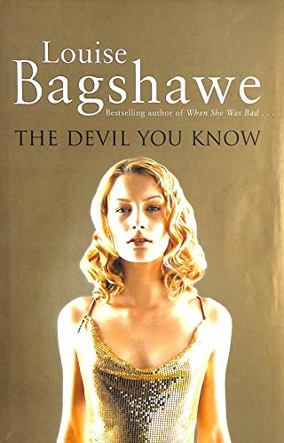 The Devil You Know (9780752821511) by Louise Bagshawe