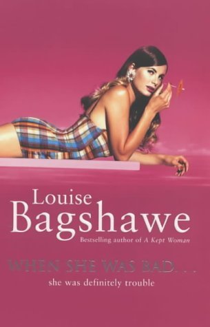 When She Was Bad (9780752821528) by Bagshawe, Louise