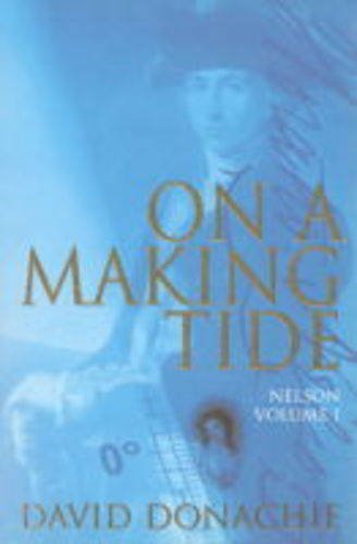On a Making Tide (Nelson) (9780752824734) by David Donachie