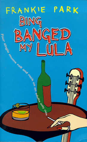 Stock image for Bing Banged My Lula for sale by AwesomeBooks