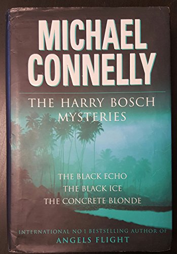 9780752825533: The Harry Bosch Novels: Volume 1: The Black Echo, The Black Ice, The Concrete Blonde