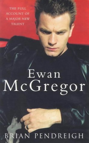 Imagen de archivo de EWAN McGREGOR. (Biography; SIGNED By author); a la venta por Comic World