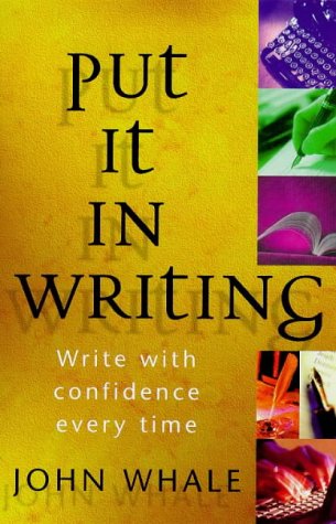 Put it in writing (9780752826301) by John Whale