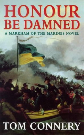 Stock image for Honour Be Damned (A Markham of the marines novel) for sale by WorldofBooks