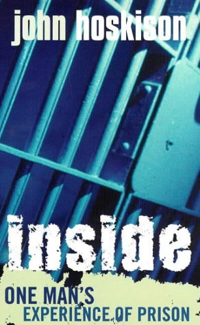 Stock image for Inside: One Man's Experience of Prison for sale by WorldofBooks