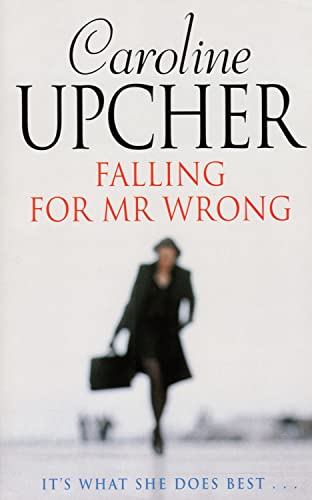 Falling for Mr Wrong (9780752827452) by Caroline Upcher