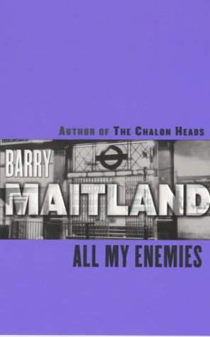 All My Enemies (Brock & Kolla Mystery) (9780752827667) by Maitland, Barry