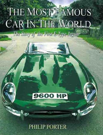 Beispielbild fr The Most Famous Car In The World: The Story of the Original E-Type Jaguar zum Verkauf von WorldofBooks