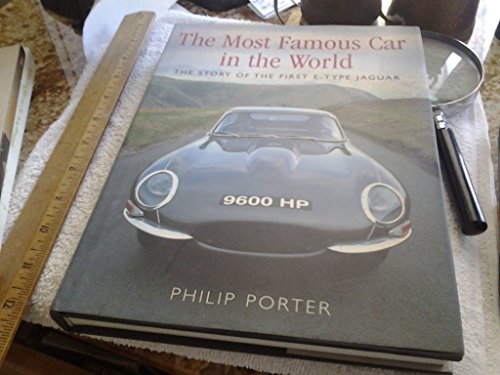 Stock image for The Most Famous Car in the World: The Story of the First E-Type Jaguar for sale by HPB-Ruby
