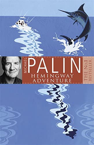9780752837062: Michael Palin's Hemingway Adventure [Lingua Inglese]