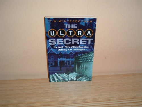 Beispielbild fr The Ultra Secret: The Inside Story of Operation Ultra, Bletchley Park and Enigma zum Verkauf von WorldofBooks