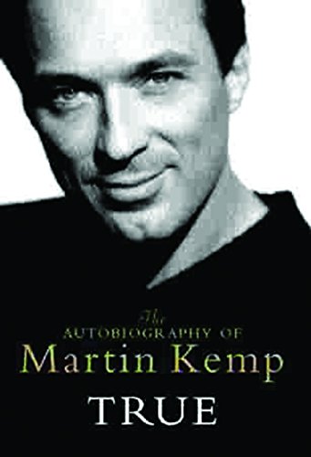 Imagen de archivo de True : The Autobiography of Martin Kemp a la venta por Better World Books