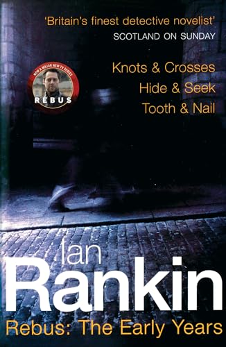 9780752837994: Rebus: The Early Years: Knots & Crosses, Hide & Seek, Tooth & Nail