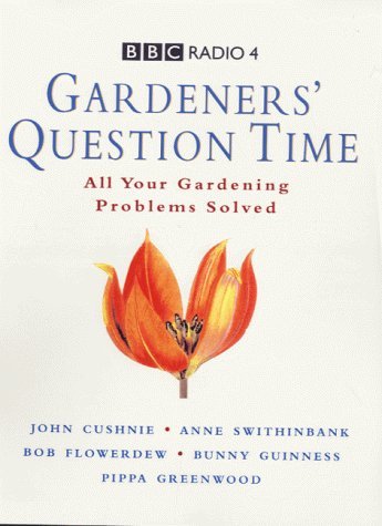 Stock image for Gardeners' Question Time - All Your Gardening Problems Solved (BBC Radio 4) for sale by AwesomeBooks