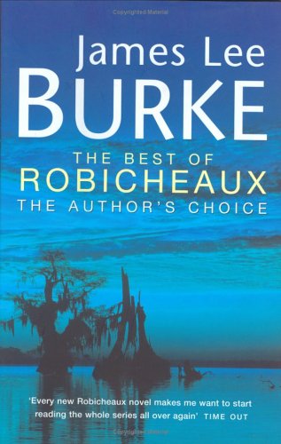 THE BEST OF ROBIICHEAUX - In the Electric Mist with Confederate Dead", "Cadillac Jukebox", "Sunse...