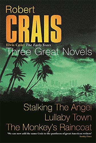 Imagen de archivo de Robert Crais: Three Great Novels: Stalking The Angel, Lullaby Town, The Monkeys Raincoat a la venta por WorldofBooks
