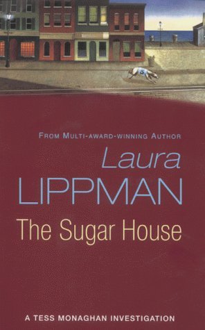 Stock image for The Sugar House: A Tess Monaghan Investigation for sale by AwesomeBooks