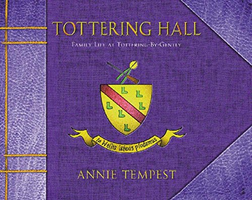 Beispielbild fr Tottering Hall: Family Life at Tottering-By-Gently zum Verkauf von Books From California