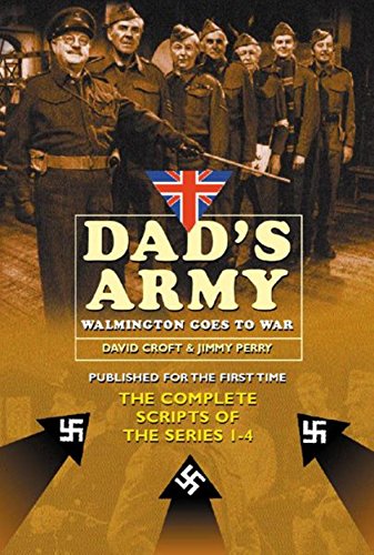 Stock image for Dad's Army: Walmington Goes to War: The Complete Scripts of Series 1-4:: Walmington Goes to War - The Complete Scripts for Series 1-4 for sale by AwesomeBooks