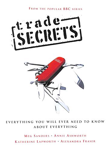 Beispielbild fr Trade Secrets: Everything You Will Need To Know About Everything (New Expanded Edition): Everything You Will Ever Need to Know About Everything zum Verkauf von AwesomeBooks