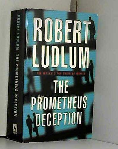 The Prometheus Deception (9780752843940) by Robert Ludlum