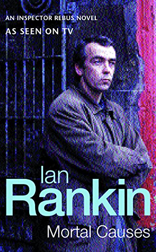 Mortal Causes: An Inspector Rebus Novel (9780752844145) by Ian Rankin