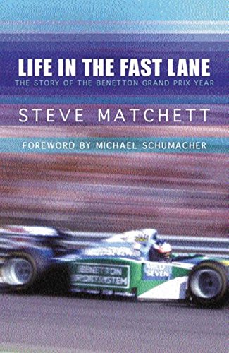 9780752844473: Life in the Fast Lane: The Story of the Benetton Grand Prix Year