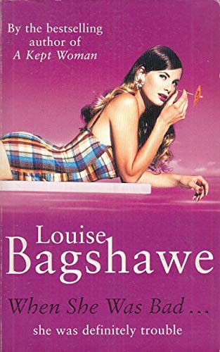 When She Was Bad... (9780752844596) by Bagshawe, Louise