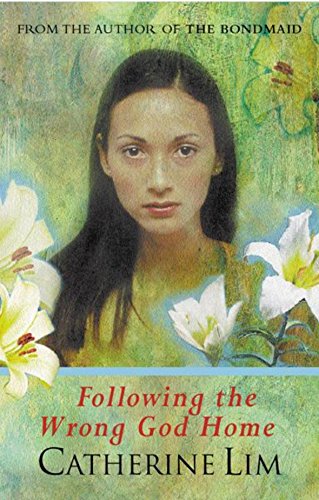Following the Wrong God Home (9780752844749) by Lim, Catherine