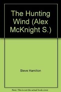 9780752846064: The Hunting Wind (Alex McKnight S.)