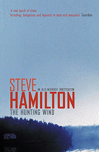 Hunting Wind (An Alex McKnight Investigation) (9780752846071) by Steve Hamilton