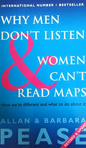 Imagen de archivo de Why Men Don't Listen and Women Can't Read Maps : How We're Different and What to Do About It a la venta por Wonder Book
