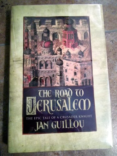 9780752846460: The Road To Jerusalem: Volume 1 The Crusades Trilogy: v.1