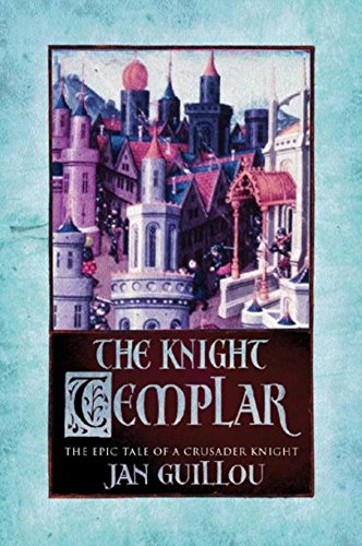 9780752846507: The Knight Templar: Volume 2 The Crusades Trilogy: v. 2