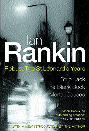 Beispielbild fr Rebus : The St Leonard's Years - Strip Jack, The Black Book, Mortal Causes (3 novel omnibus) zum Verkauf von WorldofBooks